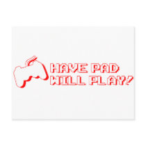 Have Pad, Will Play - Video Games Gamer Gaming Postcards