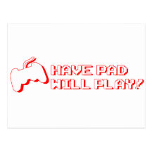 Have Pad, Will Play - Video Games Gamer Gaming Postcards