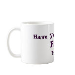 Have You Had Reiki Today Coffee Mug