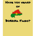 Have you heard of, Burkina Faso? t-shirts