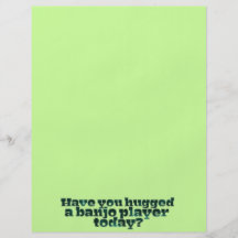 Have You Hugged a Banjo Player Today? Full Color Flyer