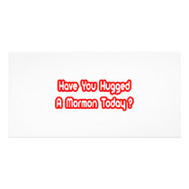 Have You Hugged A Mormon Today?