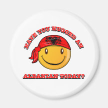 Have you hugged an Albanian today? Refrigerator Magnet