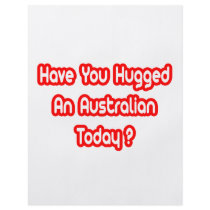 Have You Hugged An Australian Today?