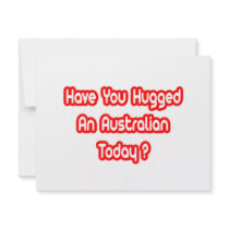 Have You Hugged An Australian Today?
