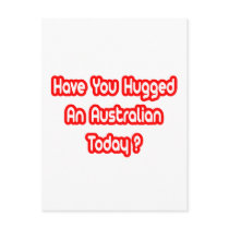 Have You Hugged An Australian Today?