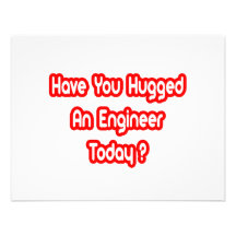 Have You Hugged An Engineer Today? Announcements
