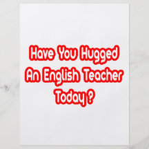 Have You Hugged An English Teacher Today? Flyer Design