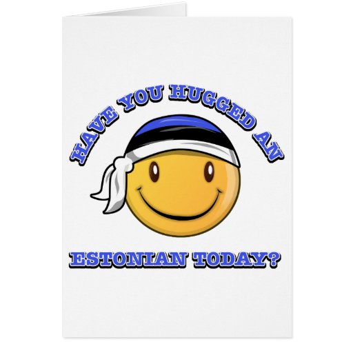 Have you hugged an Estonian today? Cards
