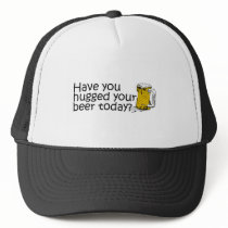 Have You Hugged Your Beer Today?