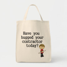 Have You Hugged Your Contractor Bags