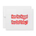 Have You Hugged Your Dad Today? invitations