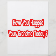 Have You Hugged Your Grandma Today? Full Colour Flyer