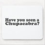 Have You Seen A Chupacabra? Mouse Pad