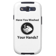 Have You Washed Your Hands? Galaxy SIII Case