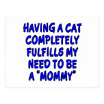 Having a cat completely fulfills...mummy post cards
