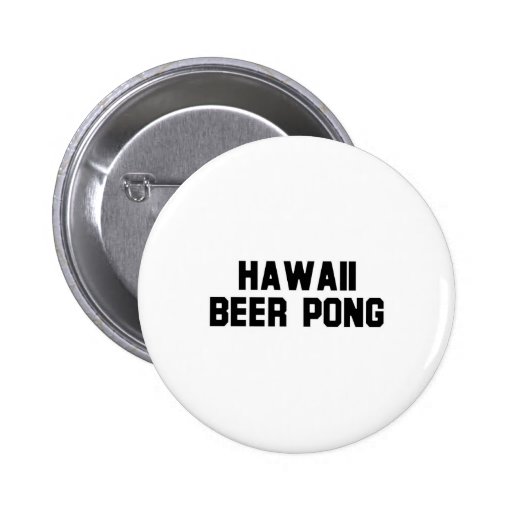 Hawaii Beer Pong Pinback Button