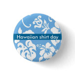 Hawaiian Shirt Day buttons