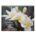 Hawaiian Tropical Flora 2011 Calendar