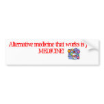 HBV Vaccine, Alternative medicine that works is... bumper stickers