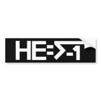 HE=√-1  (HE is Imaginary) [HE = Square Root of -1] Bumper Sticker