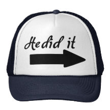 He did it hat