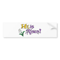He is Risen bumper stickers