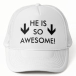 He Is So Awesome Hat