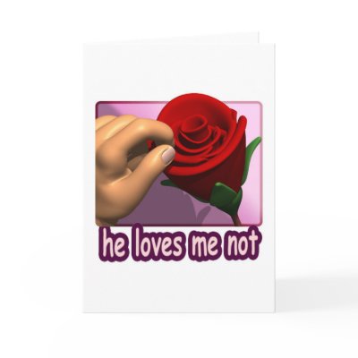 He Loves Me Not Greeting Cards by antivalentinesday