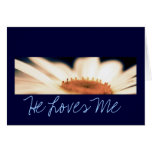 He Loves Me notecard or expression of love daisy