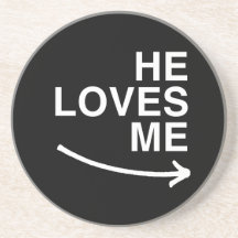 He loves me (right) -.png beverage coaster