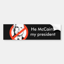 He McCain't my president bumper sticker