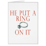 He Put a Ring On It Bride Greeting Card