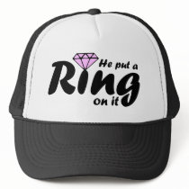 He Put a Ring on it - for the Bride to be