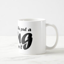 He Put a Ring on it - for the Bride to be Mugs