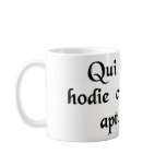 He who is not prepared today will be less so tomor mugs