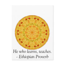 He who learns, teaches. - Ethiopian Proverb Postcard