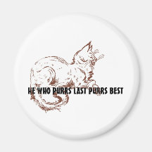 He Who Purrs Last Purrs Best Magnets