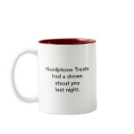 Headphone Treats had a dream... Mug