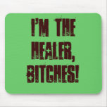 Healer,Bitches! mousepads