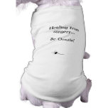 Healing from Surgery...Be Gentle pet clothing