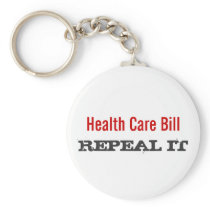Health Care Bill  - REPEAL IT Keychain
