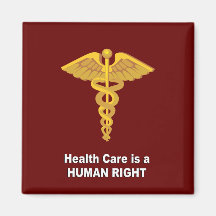 Health Care is a human right Refrigerator Magnets