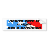 health care is a right bumper stickers