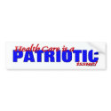 Health Care is Patriotic Bumper Sticker bumper stickers