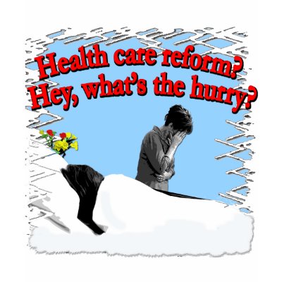Health Care Reform What's the Hurry? Shirt by Scarebaby