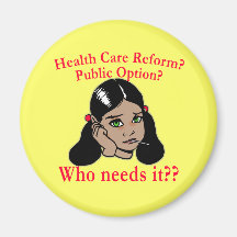 Health Care Reform? Who Needs it? Fridge Magnet