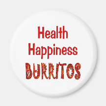 Health Happiness Burritos Refrigerator Magnets