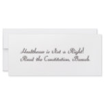 Healthcare not a Right rack cards
