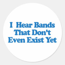 Hear Bands Dont Exist Sticker